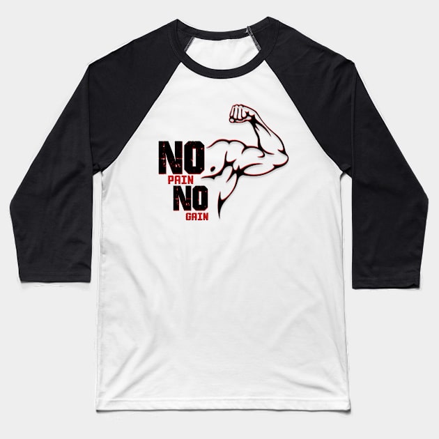 No pain No gain gym Baseball T-Shirt by Tshirtstory